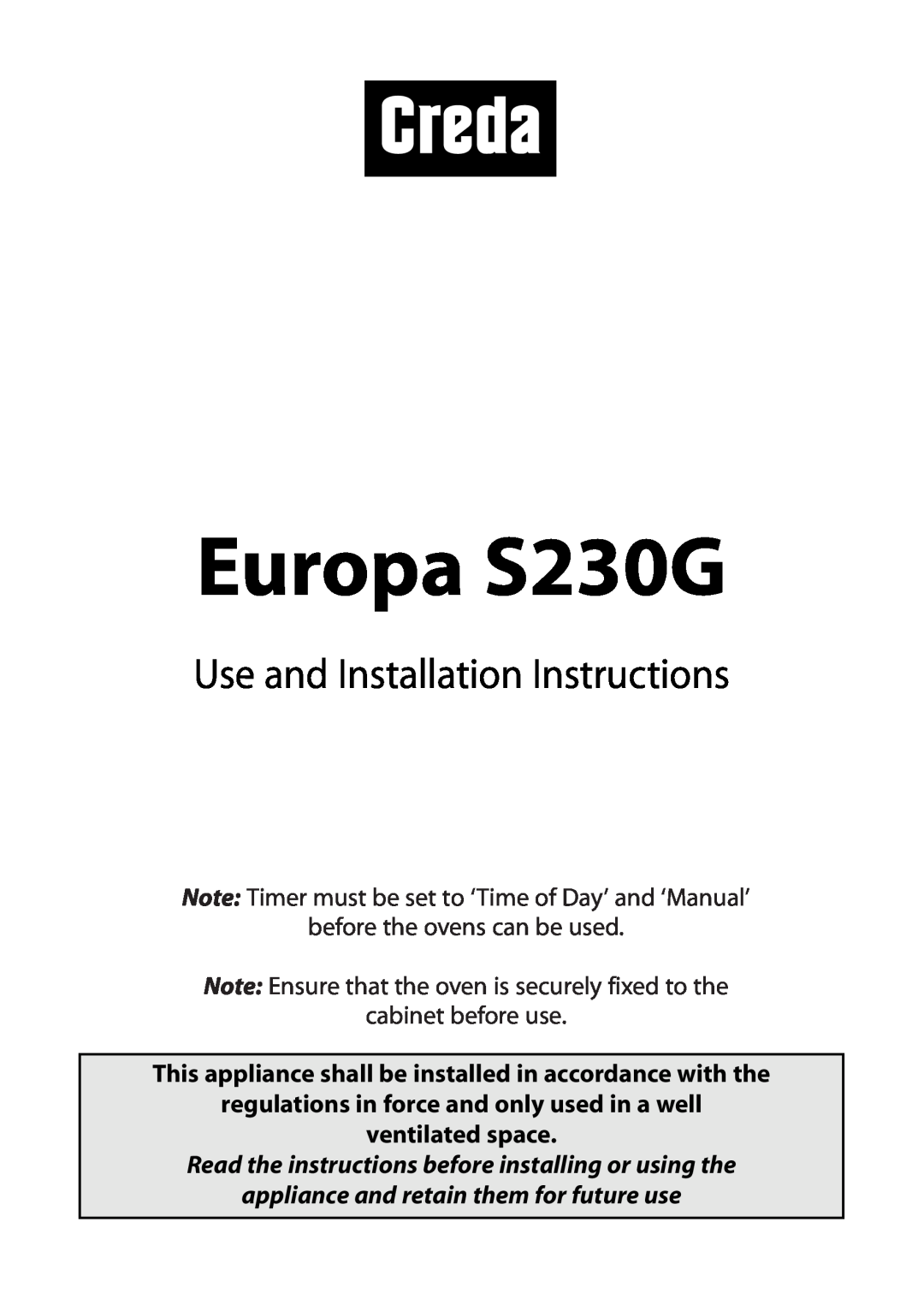 Creda installation instructions Europa S230G, Use and Installation Instructions, before the ovens can be used 
