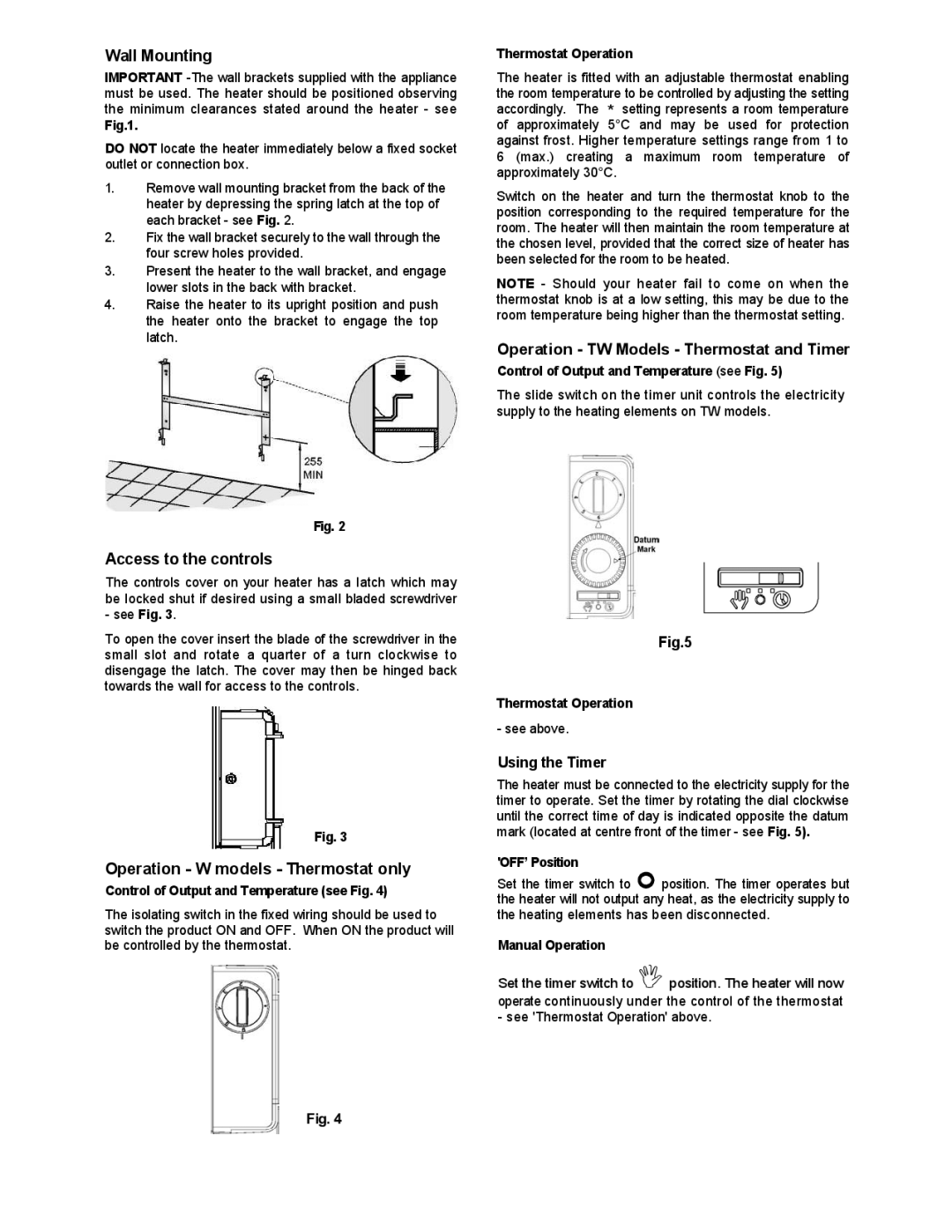 Creda TPR2-1250W, TPR2-1500W Wall Mounting, Access to the controls, Operation W models Thermostat only, Using the Timer 