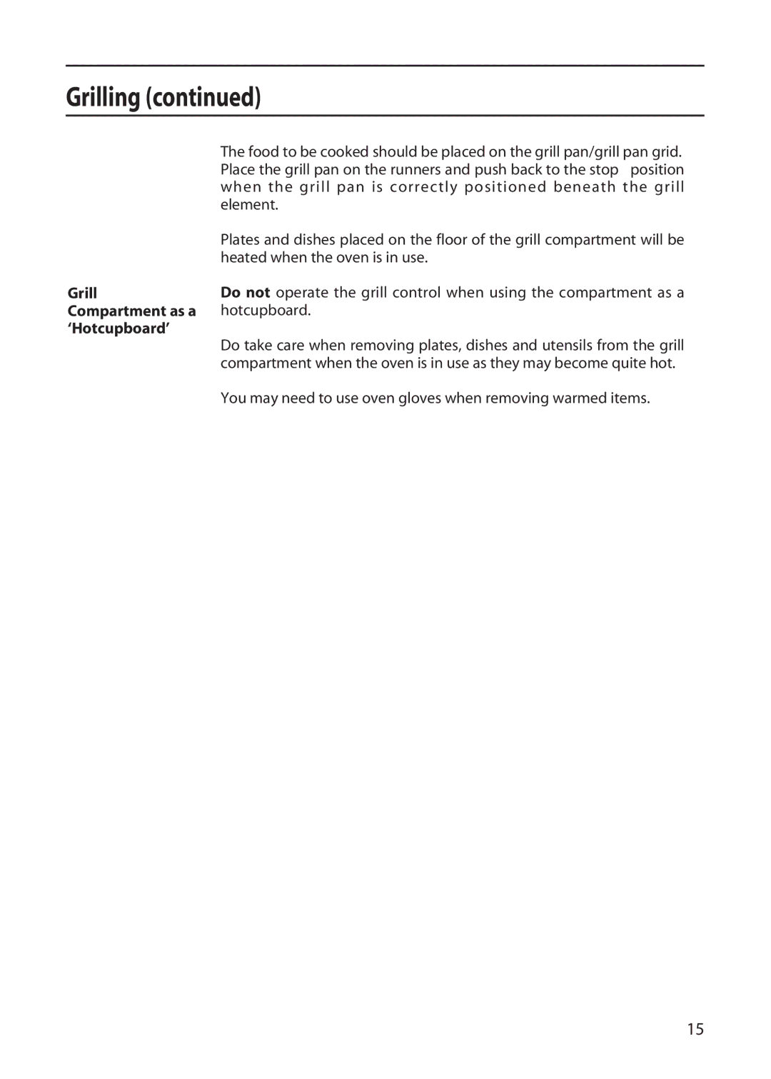 Creda X152E manual Grill Compartment as a ‘Hotcupboard’, You may need to use oven gloves when removing warmed items 
