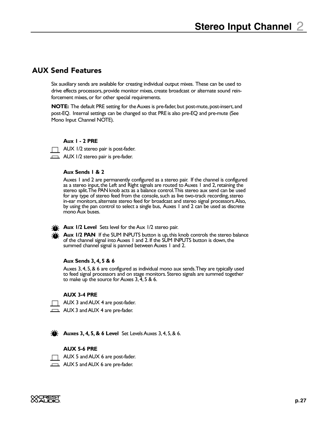 Crest Audio X 18R, X 20R owner manual AUX 5 and AUX 6 are post-fader AUX 5 and AUX 6 are pre-fader 