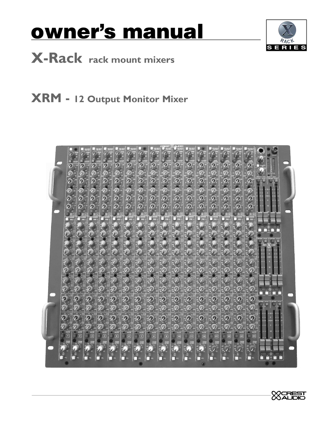 Crest Audio XRM - 12 owner manual Rackrack mount mixers XRM 12 Output Monitor Mixer 