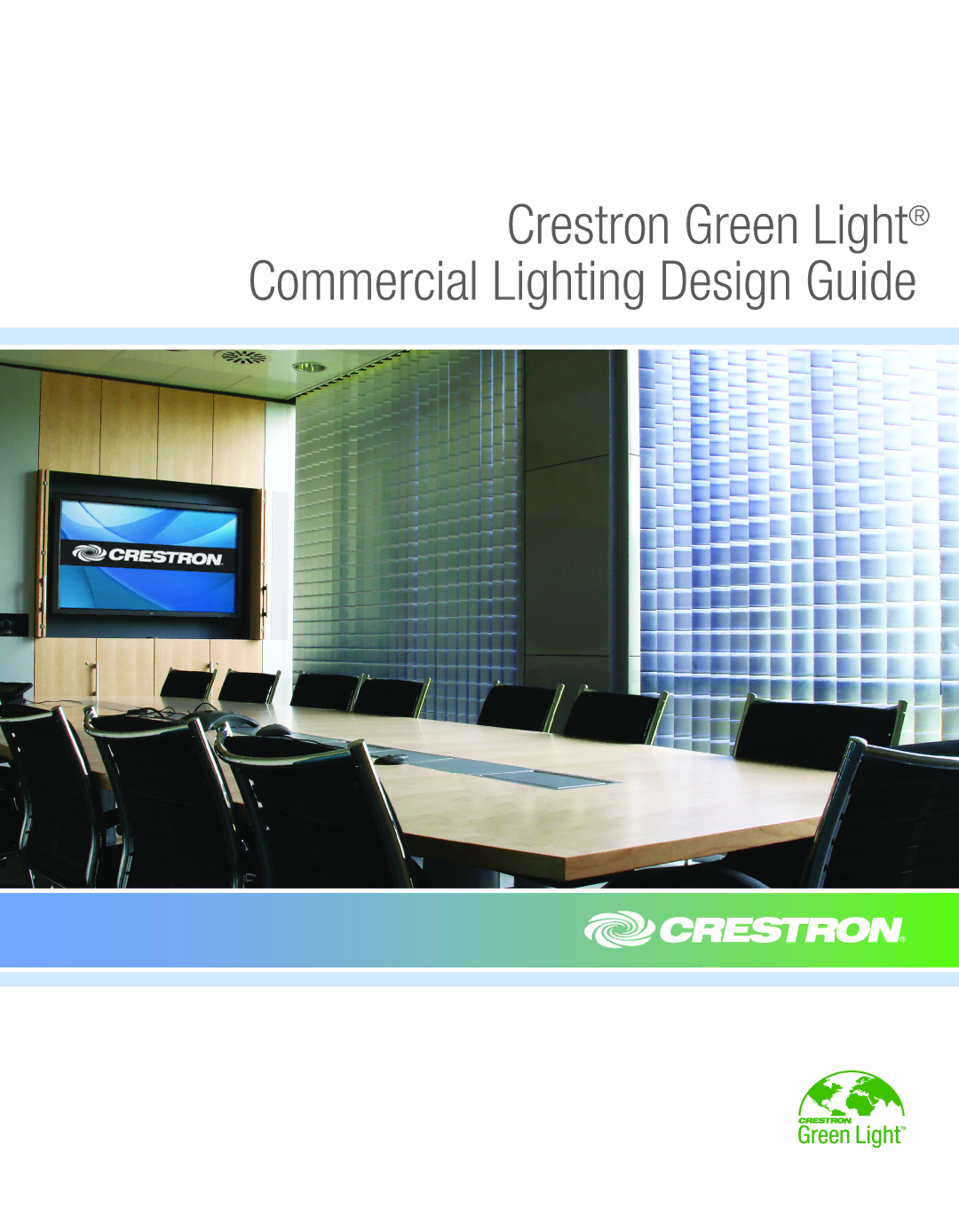 Crestron electronic IPAC-GL1, GLPS-SW-FT, GLPS-HSW manual Crestron Green Light Commercial Lighting Design Guide 