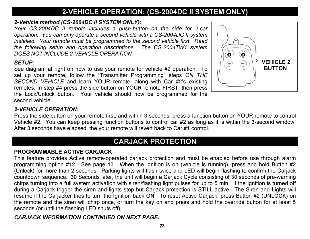 Crimestopper Security Products Vehicle Operation CS-2004DC II System only, Carjack Protection, Vehicle 2 Button 