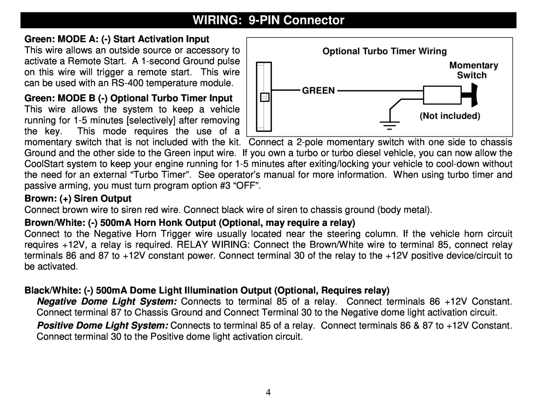 Crimestopper Security Products CS-2011DP WIRING 9-PINConnector, Green MODE A -Start Activation Input, Brown + Siren Output 