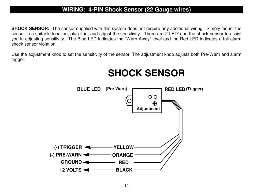 Crimestopper Security Products SP-500 manual Wiring 4-PIN Shock Sensor 22 Gauge wires 