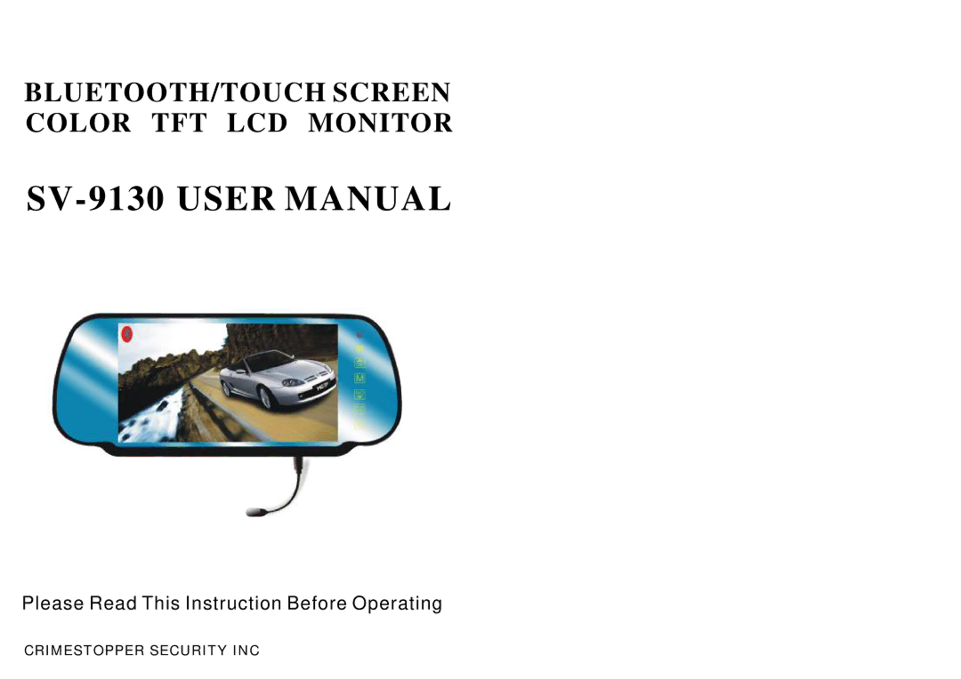 Crimestopper Security Products SV-9130 user manual BLUETOOTH/TOUCH Screen Color TFT LCD Monitor 