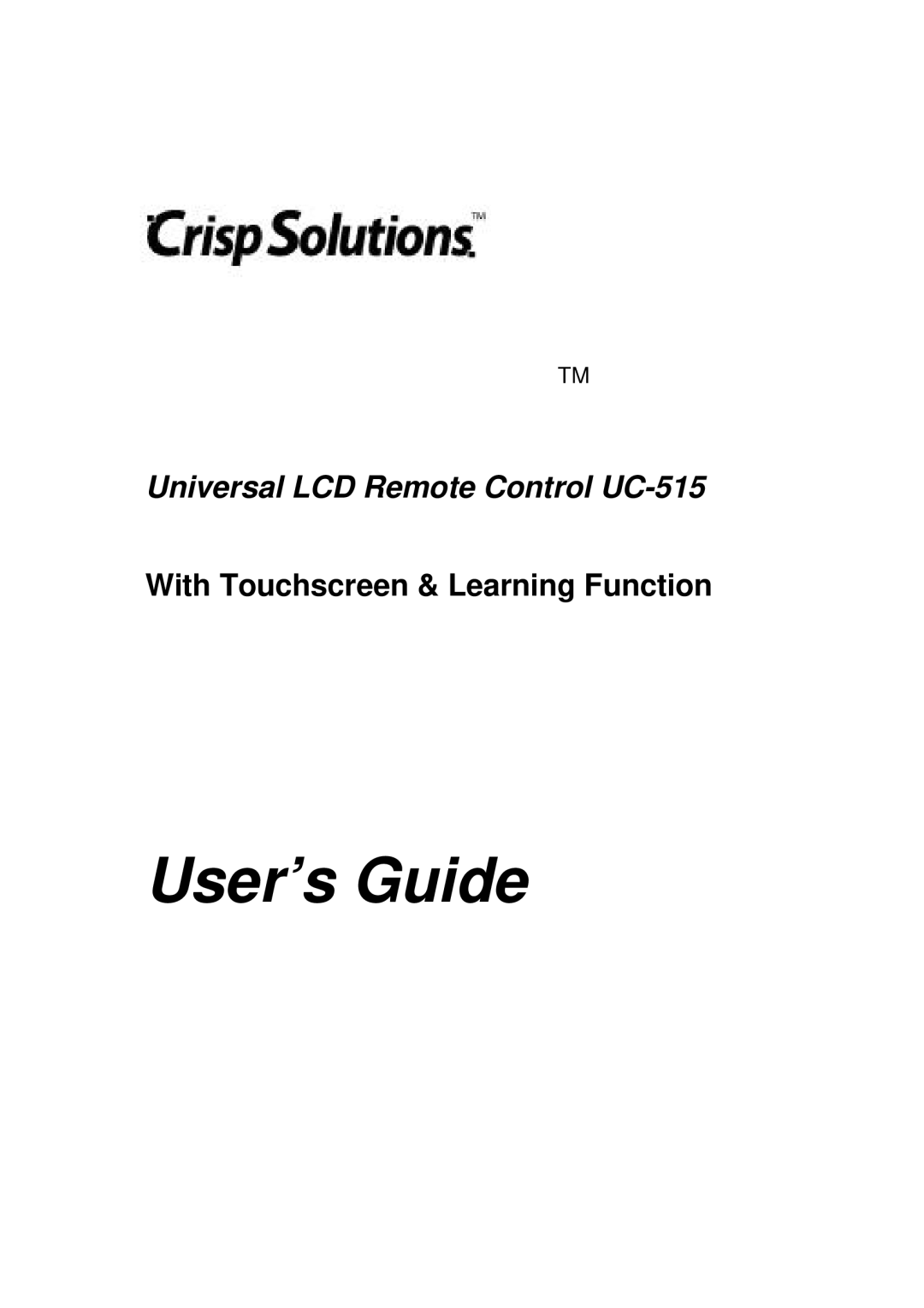 Crisp Solutions UC-515 manual User’s Guide, With Touchscreen & Learning Function 