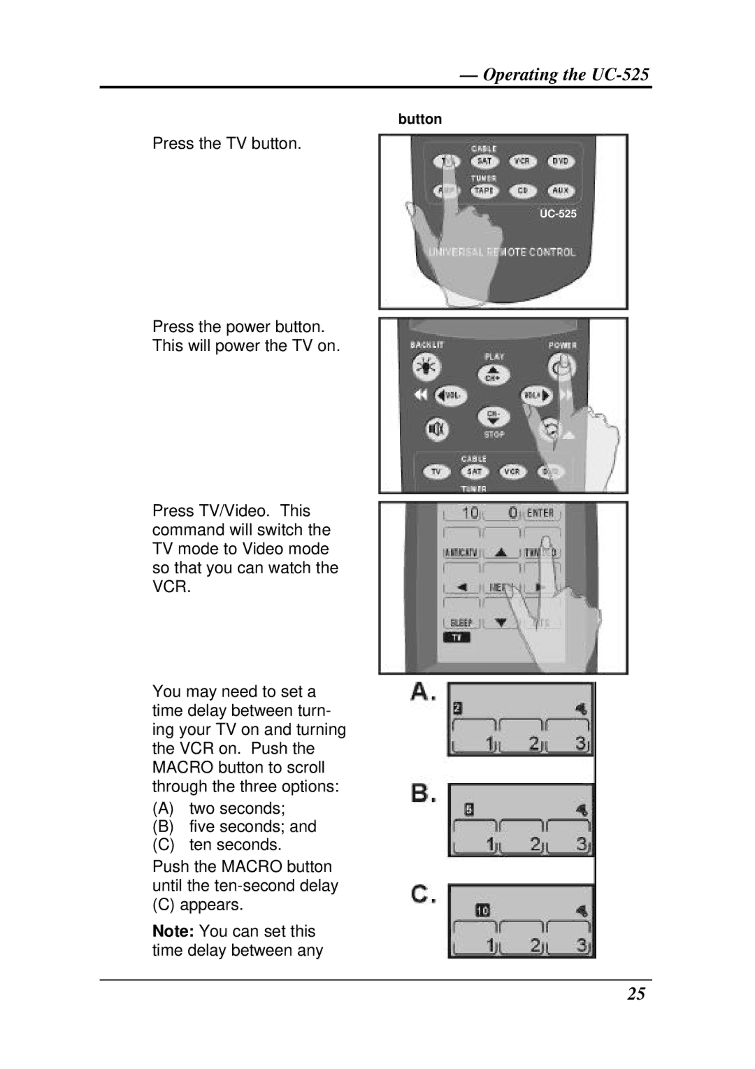 Crisp Solutions UCommand-525 manual Press the TV button 