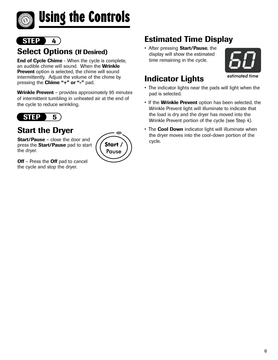 Crosley 2206691 warranty Select Options If Desired, Start the Dryer, Estimated Time Display, Indicator Lights 