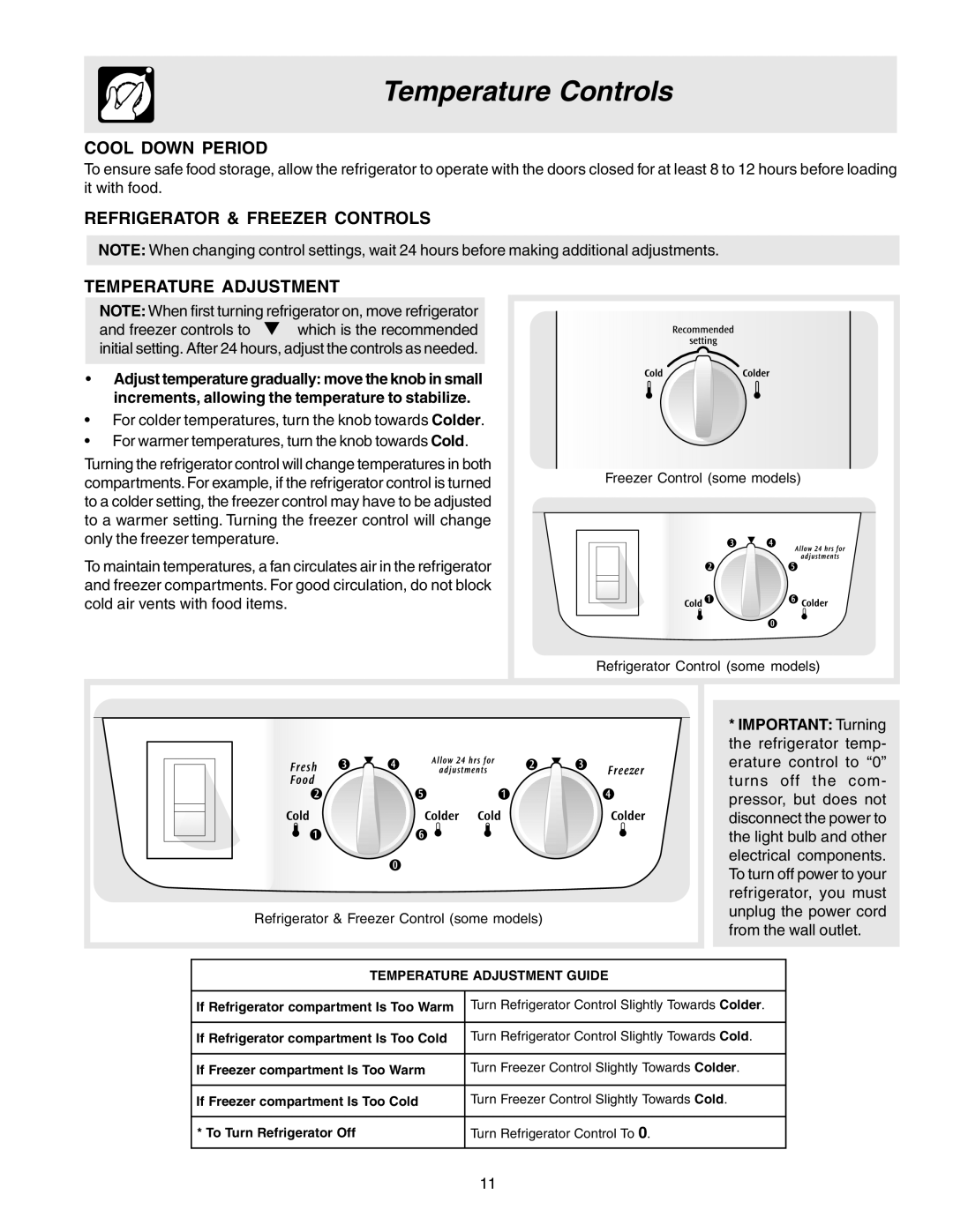 Crosley 241559900 manual Temperature Controls, Cool Down Period, Refrigerator & Freezer Controls Temperature Adjustment 