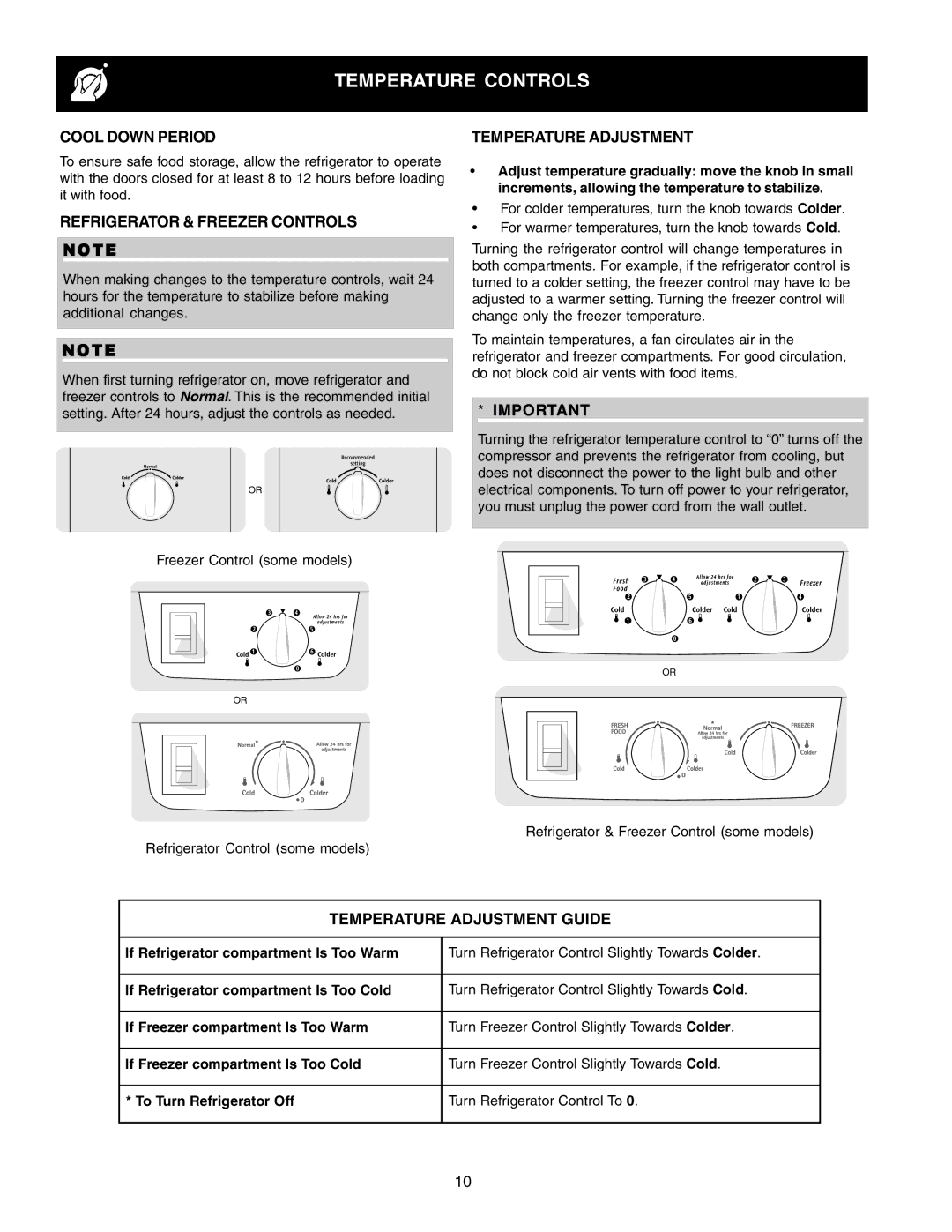 Crosley 241824301 warranty Temperature Controls, Cool Down Period, Refrigerator & Freezer Controls, Temperature Adjustment 