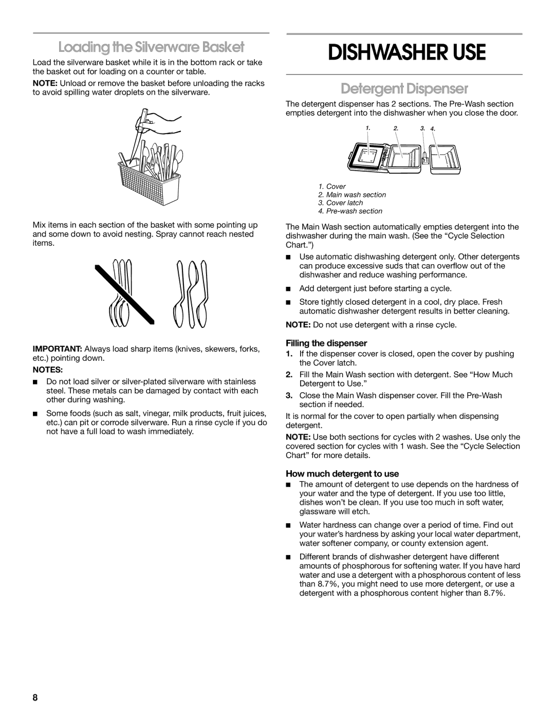 Crosley CUD4000 manual Dishwasher USE, Loading the Silverware Basket, Detergent Dispenser, Filling the dispenser 