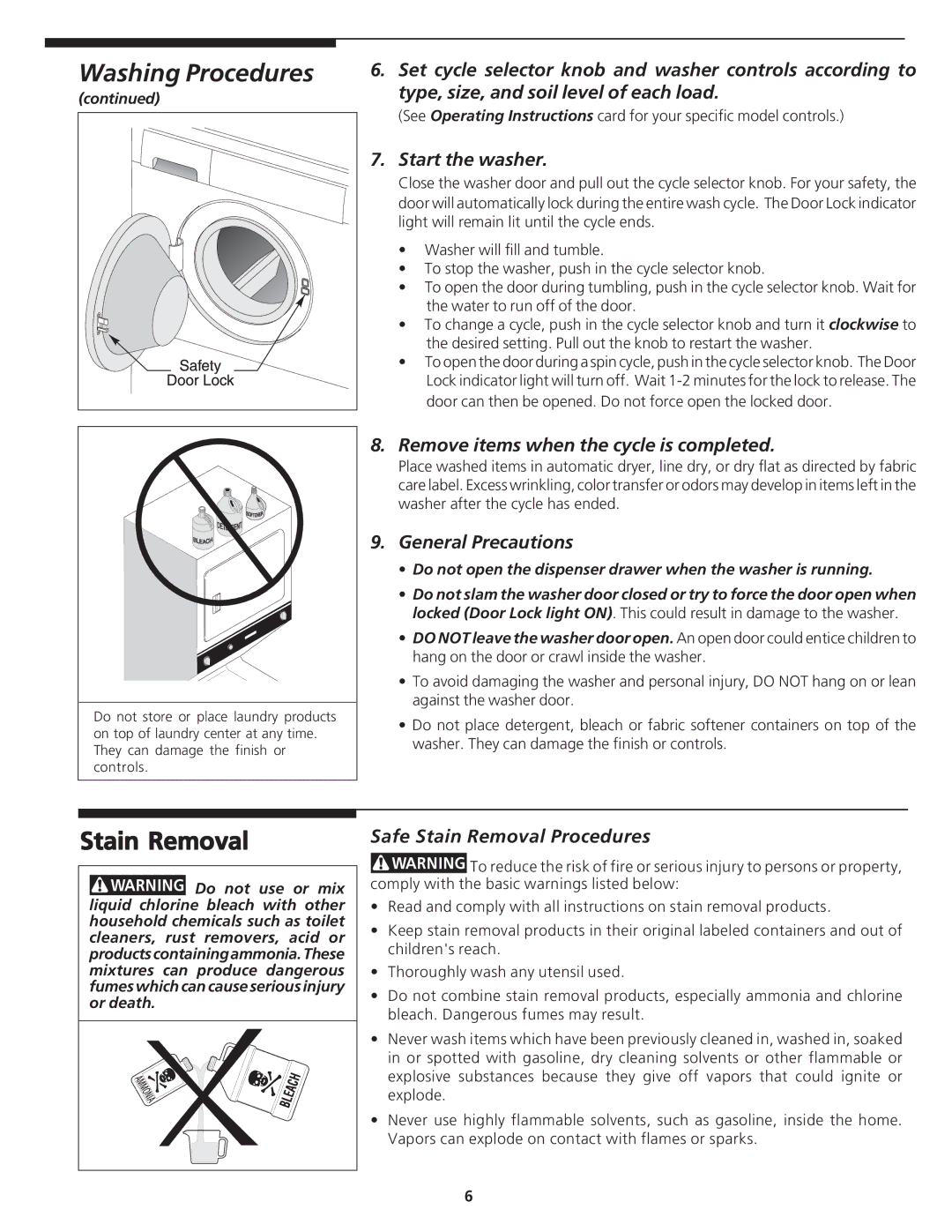 Crosley Tumble Action Laundry Center manual Start the washer, Remove items when the cycle is completed, General Precautions 