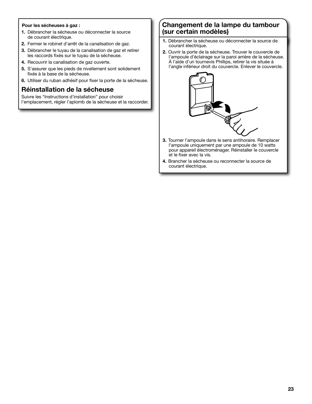 Crosley W10096992A, W10097009A warranty Réinstallation de la sécheuse, Changement de la lampe du tambour sur certain modèles 