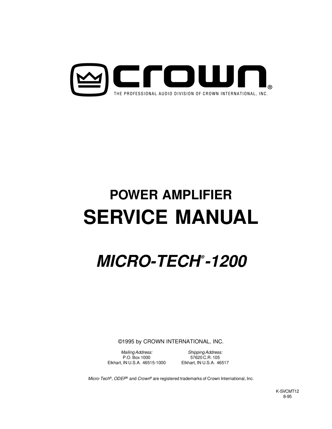 Crown Audio service manual MICRO-TECH-1200, Power Amplifier, Elkhart, IN U.S.A, K-SVCMT12, Mailing Address, P.O. Box 