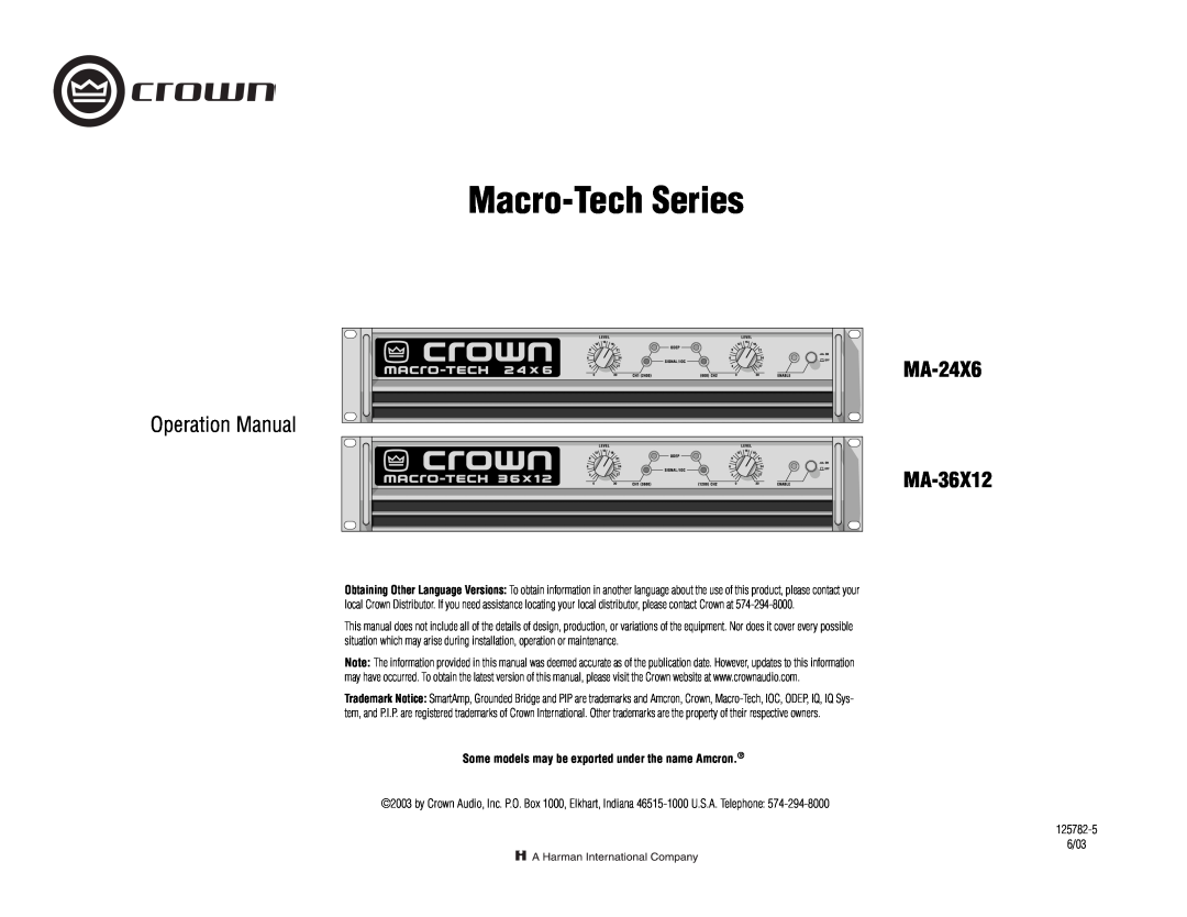 Crown Audio MA-36X12 operation manual MA-24X6, Some models may be exported under the name Amcron, Macro-Tech Series 