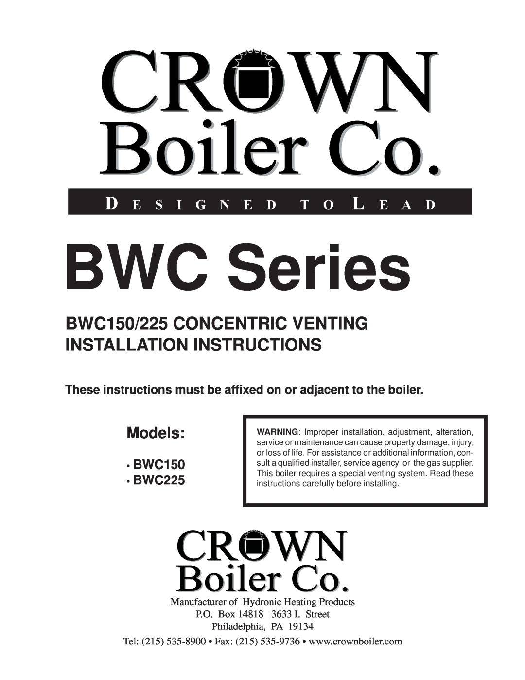 Crown Boiler M600 installation instructions Manufacturer of Hydronic Heating Products, BWC Series, Models, BWC150 BWC225 