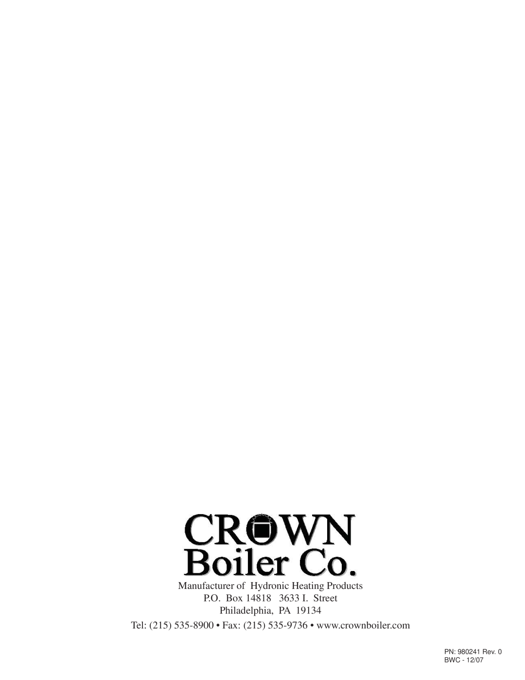Crown Boiler M600 Manufacturer of Hydronic Heating Products, P.O. Box 14818 3633 I. Street Philadelphia, PA 