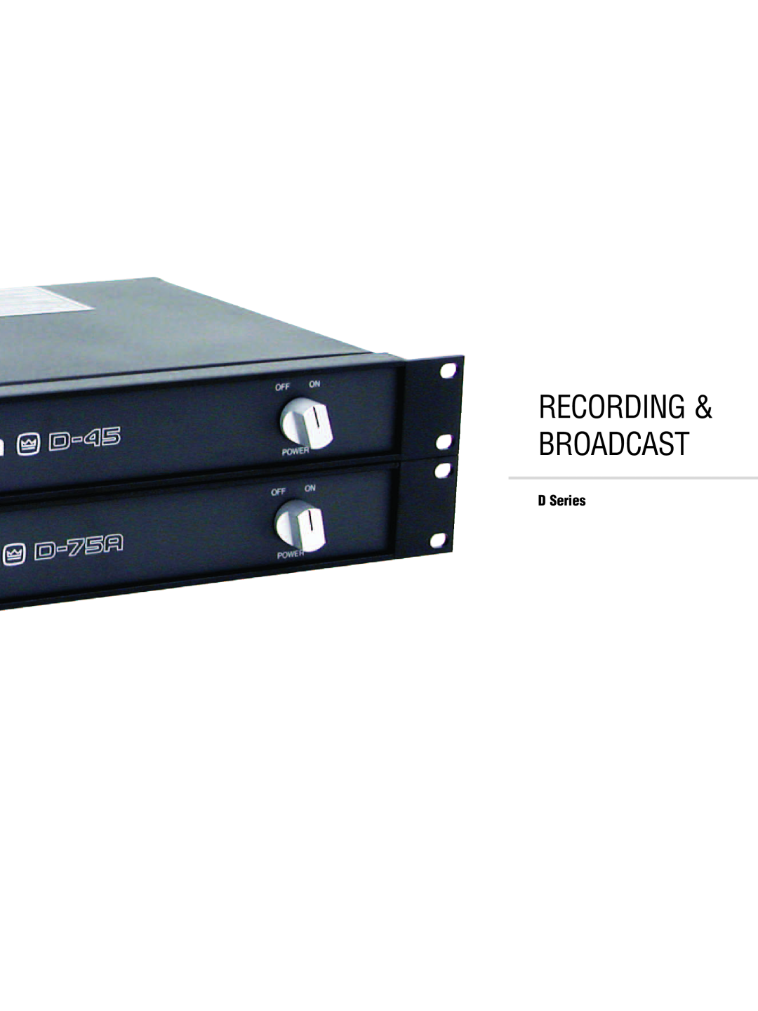 Crown CTS 2000, CTS 3000, CTS 1200, CTS 600 manual Recording & Broadcast, D Series 