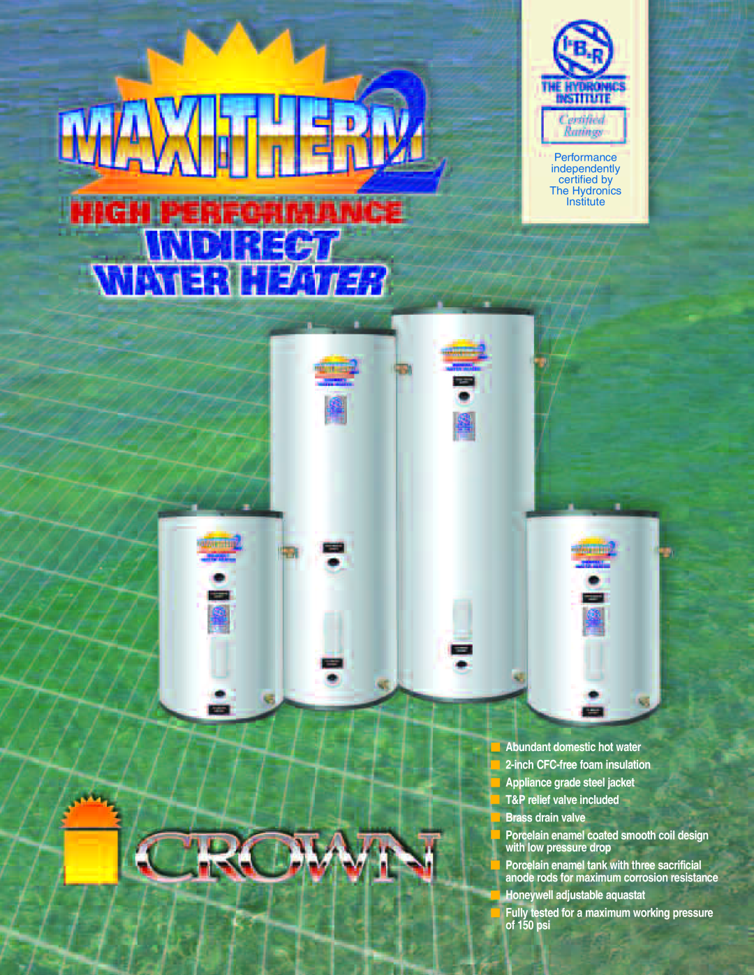 Crown MT120GBC, MT080GBR, MT050GBR, MT040GBR, MT065GBR manual Abundant domestic hot water 2-inch CFC-free foam insulation 