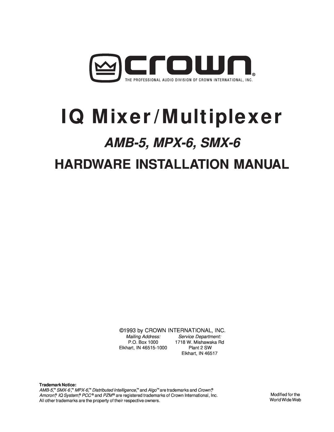 Crown installation manual Hardware Installation Manual, IQ Mixer/Multiplexer, AMB-5, MPX-6, SMX-6, Trademark Notice 