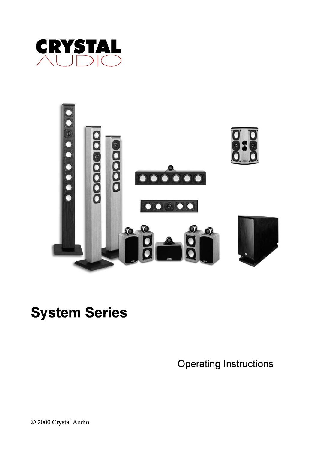 Crystal Audiovideo System Series operating instructions Crystal Audio, Operating Instructions 