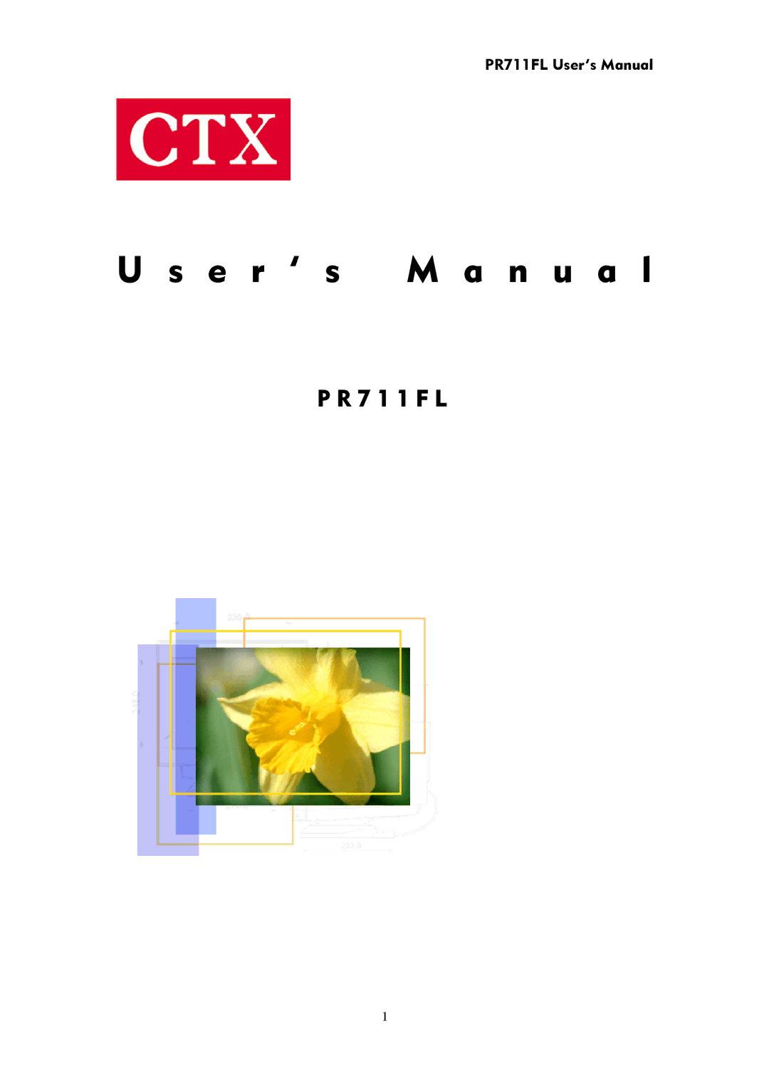 CTX PR711FL user manual E r ’ s M a n u a l 