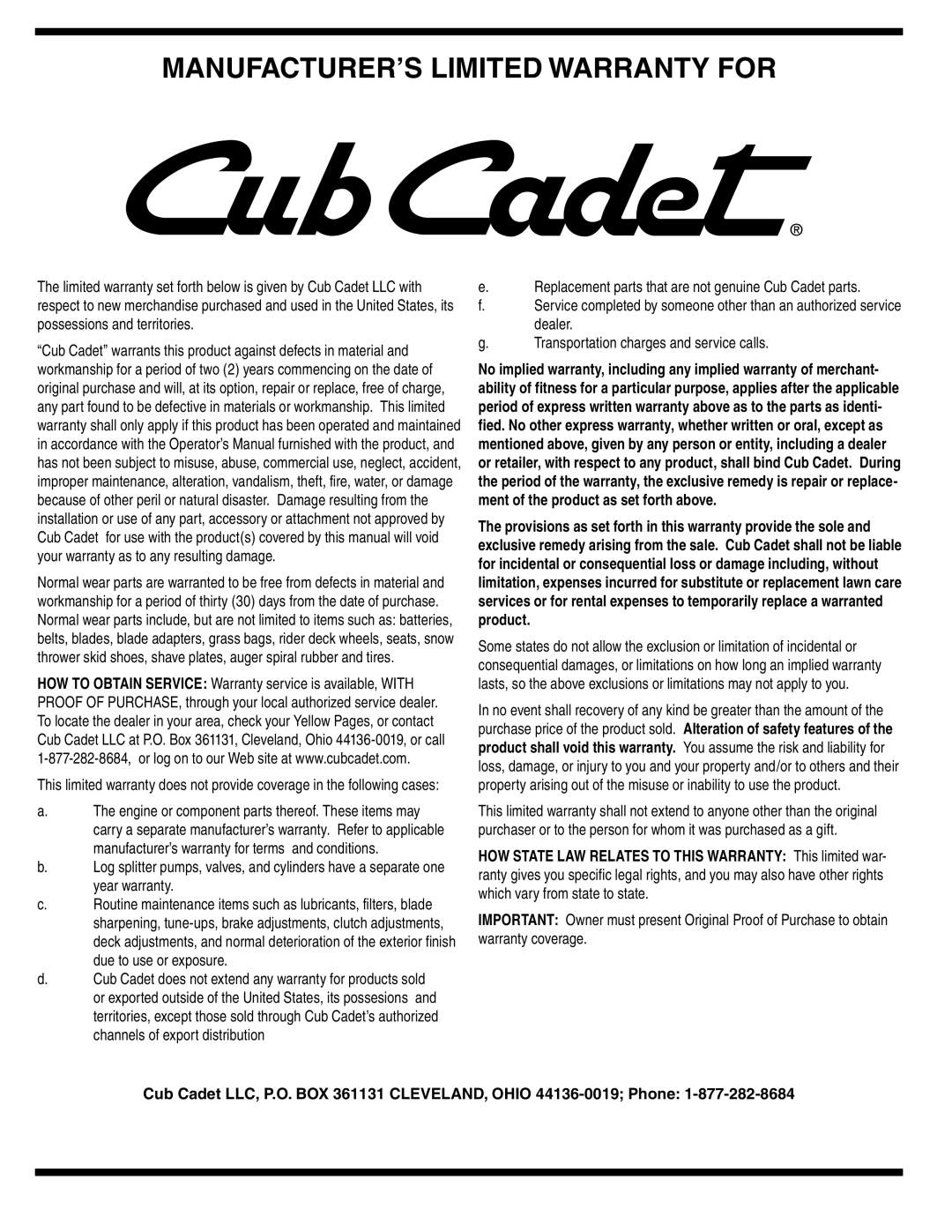 Cub Cadet 109 warranty Manufacturer’S Limited Warranty For, Cub Cadet LLC, P.O. BOX 361131 CLEVELAND, OHIO 44136-0019 Phone 
