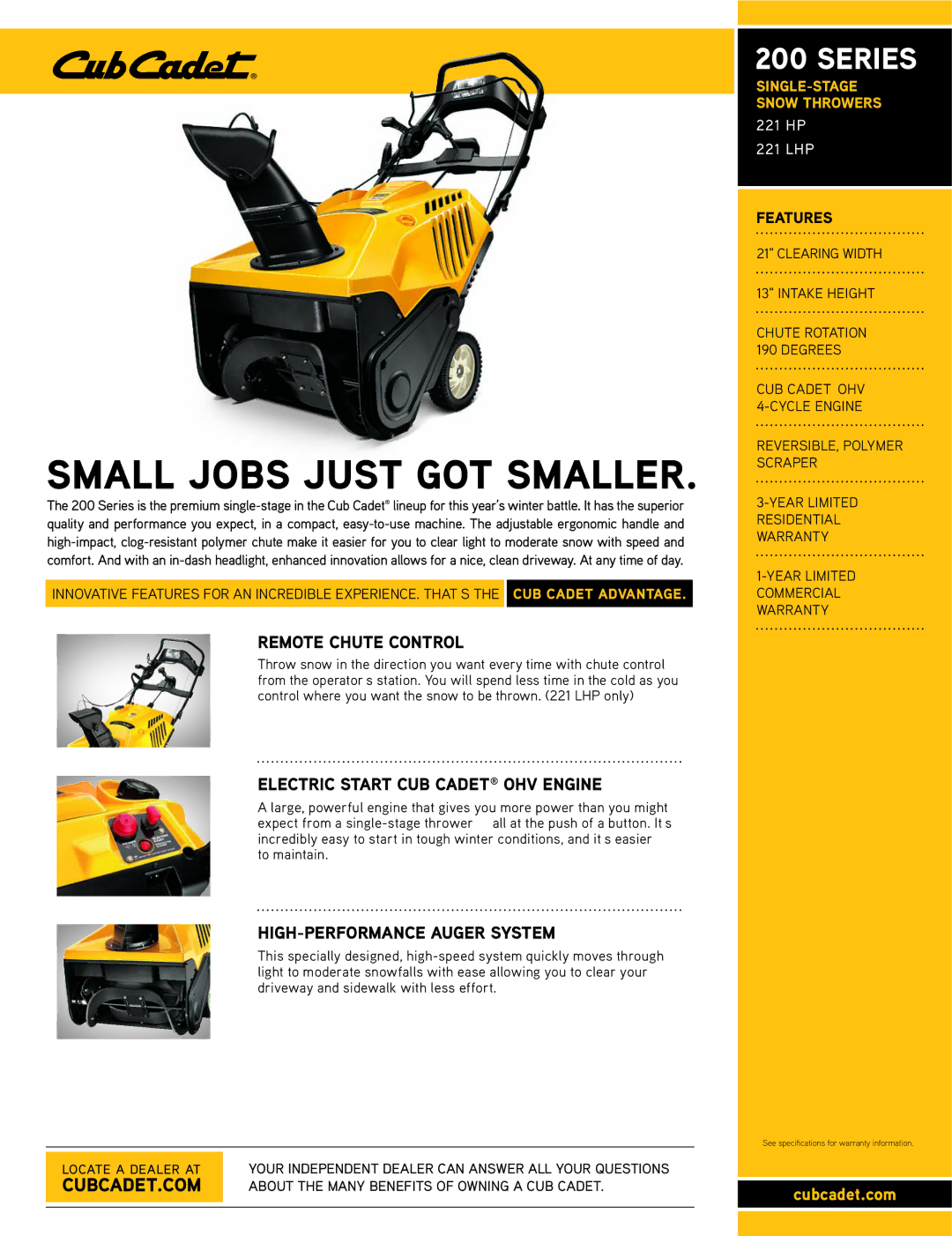 Cub Cadet 221 LHP specifications Remote Chute Control, Electric Start CUB Cadet OHV Engine, HIGH-PERFORMANCE Auger System 