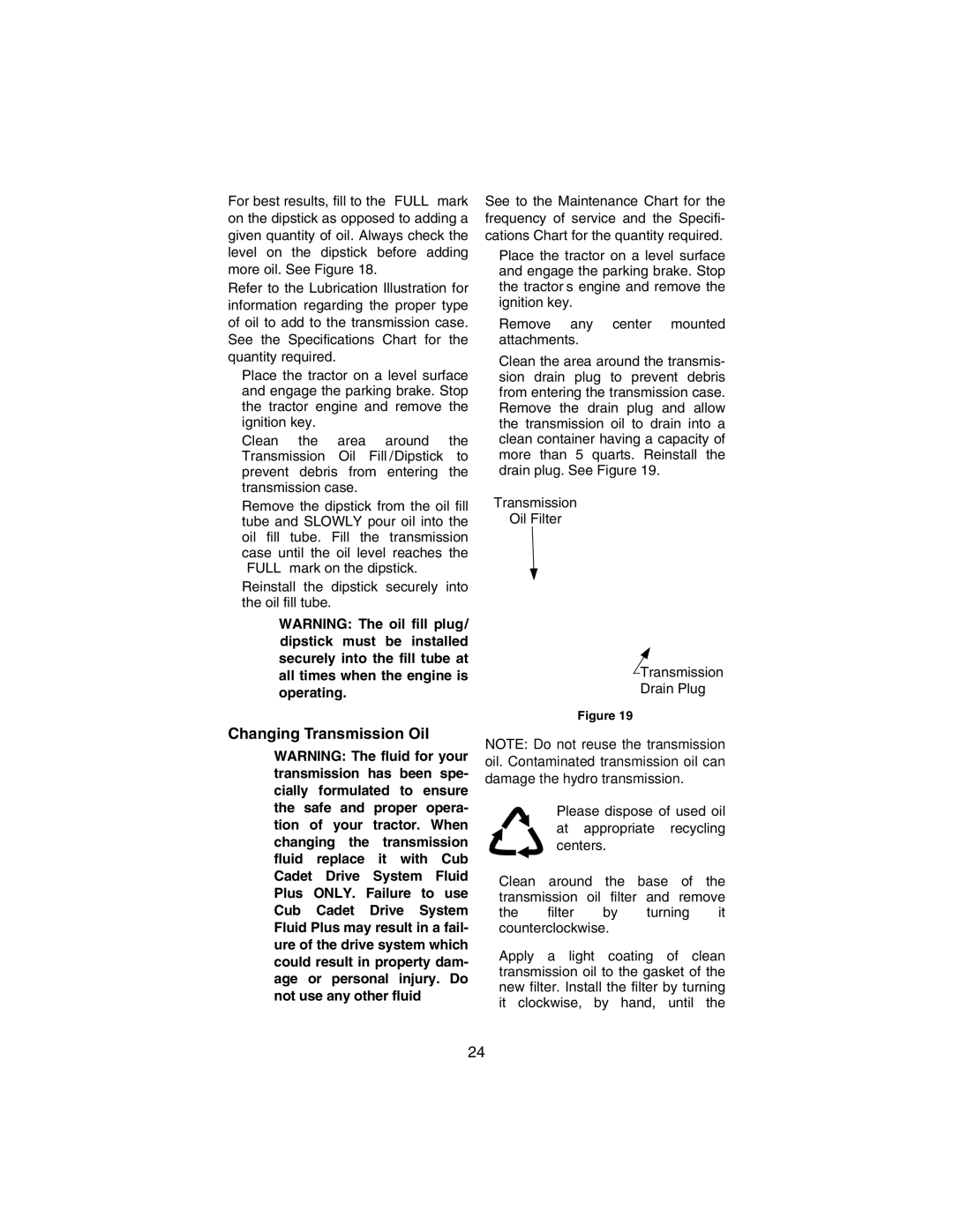 Cub Cadet 3184 manual Changing Transmission Oil 