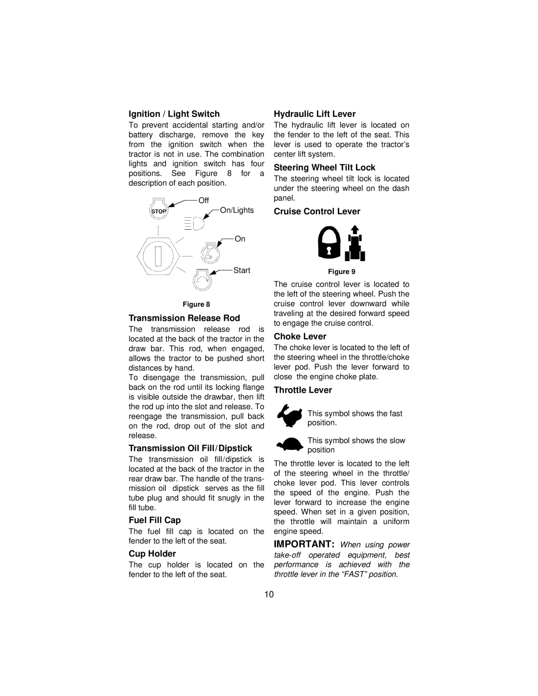 Cub Cadet 3186 manual Ignition / Light Switch, Transmission Release Rod, Transmission Oil Fill/Dipstick, Fuel Fill Cap 