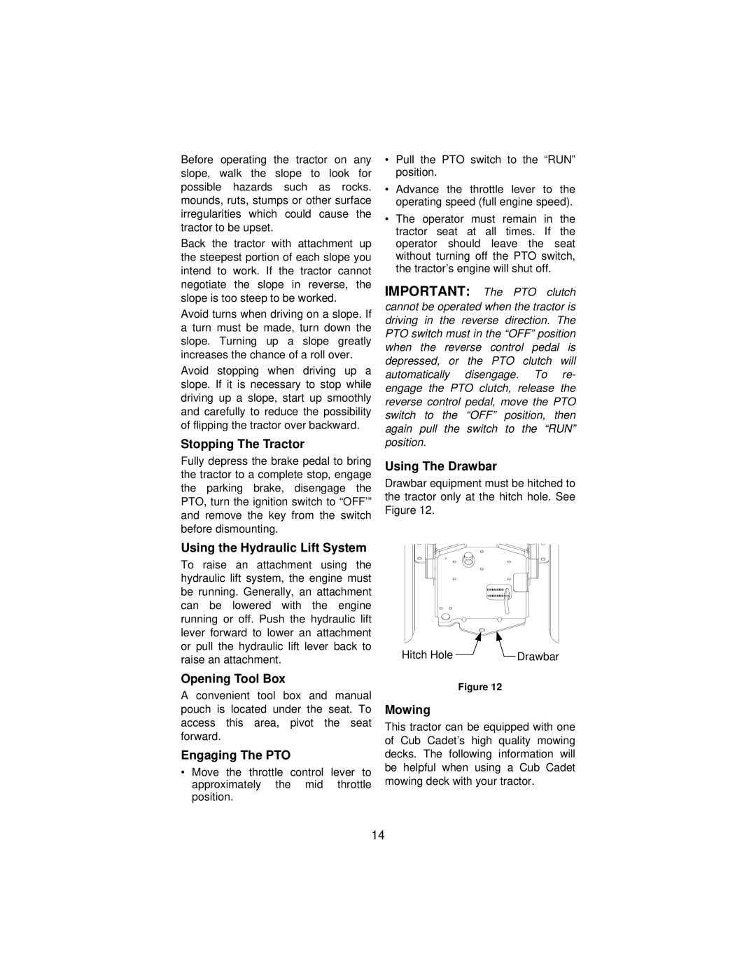 Cub Cadet 3186 manual Stopping The Tractor, Using The Drawbar, Using the Hydraulic Lift System, Opening Tool Box, Mowing 