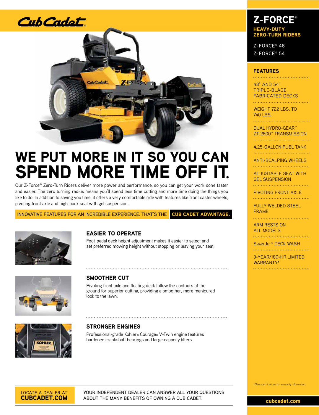 Cub Cadet 54, 48 warranty Easier to Operate, Smoother CUT, Stronger Engines 