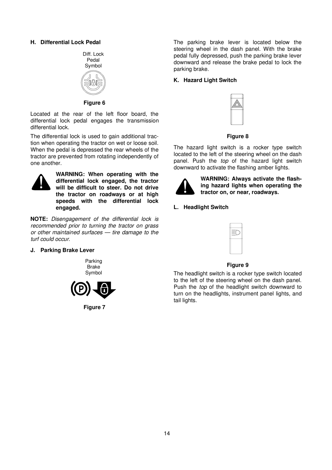 Cub Cadet 7000 Series manual Differential Lock Pedal, Parking Brake Lever, Hazard Light Switch, Headlight Switch 