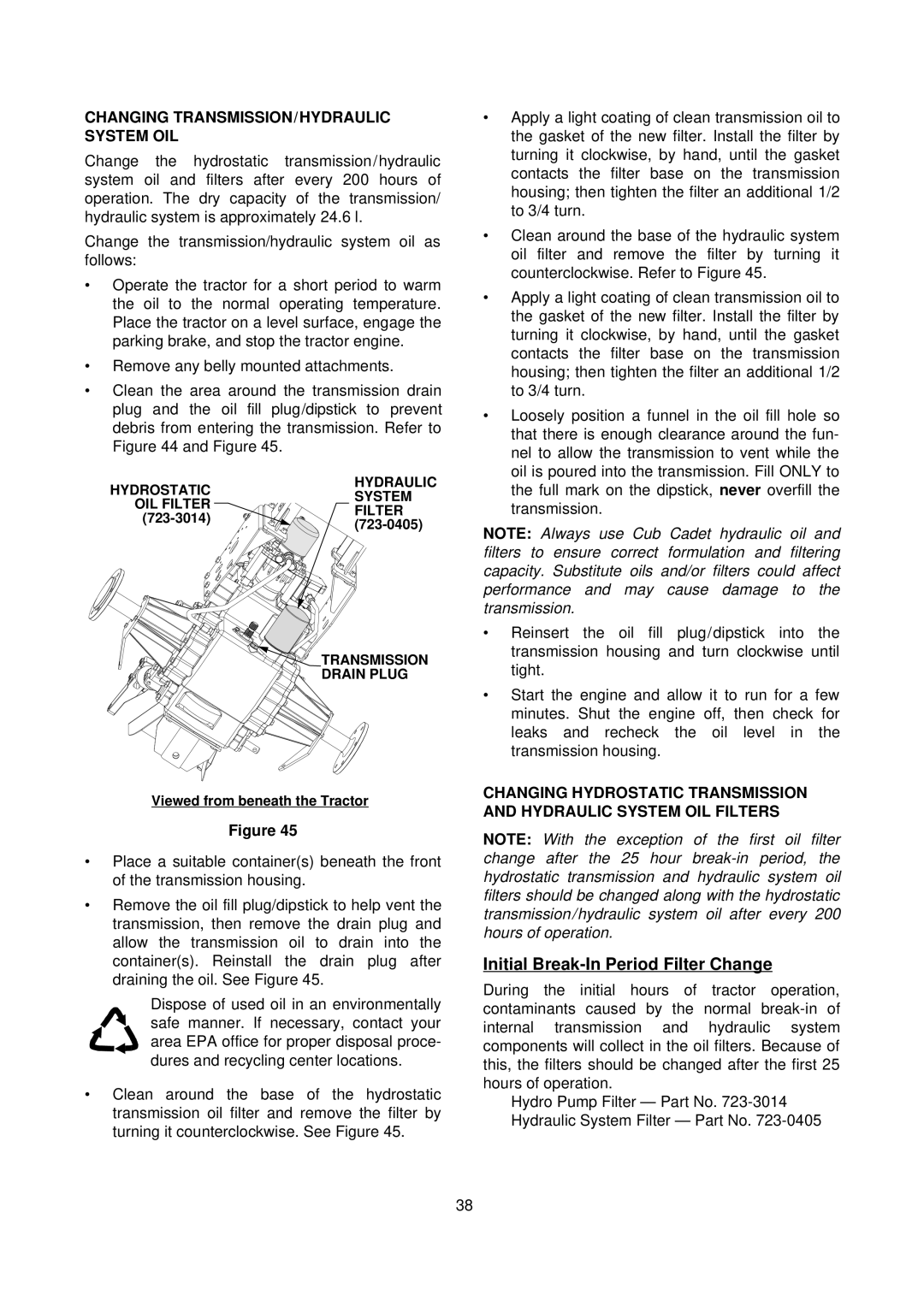 Cub Cadet 7000 Series manual Initial Break-In Period Filter Change, Changing TRANSMISSION/HYDRAULIC System OIL 