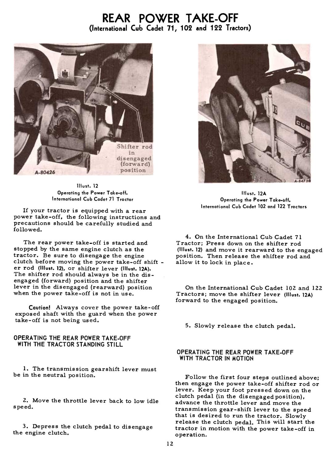 Cub Cadet 71 manual Slowly release the clutch pedal, Operatingthe REARPOWERTAKE.OFF Withtractorin Motion 