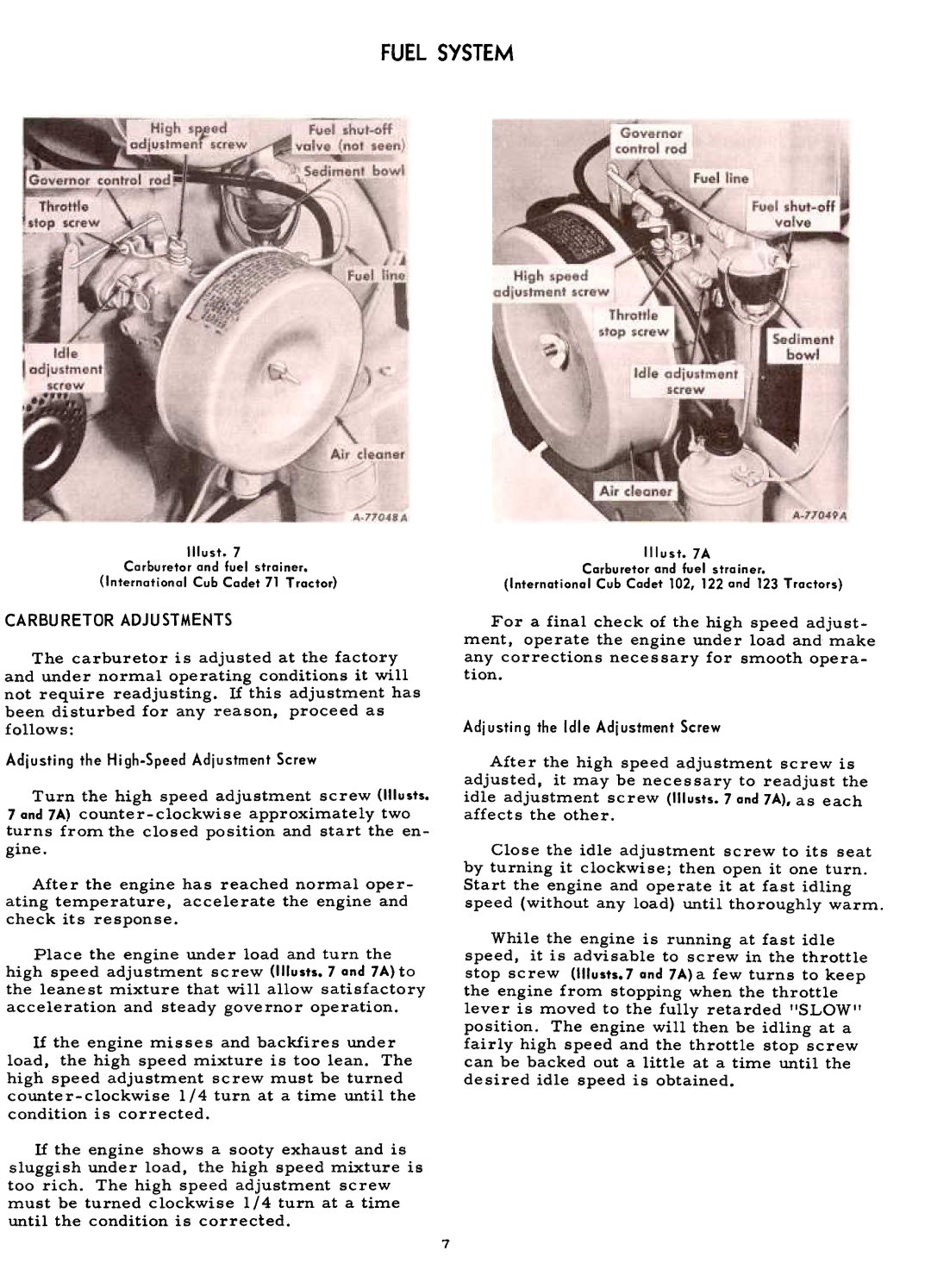 Cub Cadet 71 manual Carburetoradjustments, Too rich. The high speed adjustment screw 