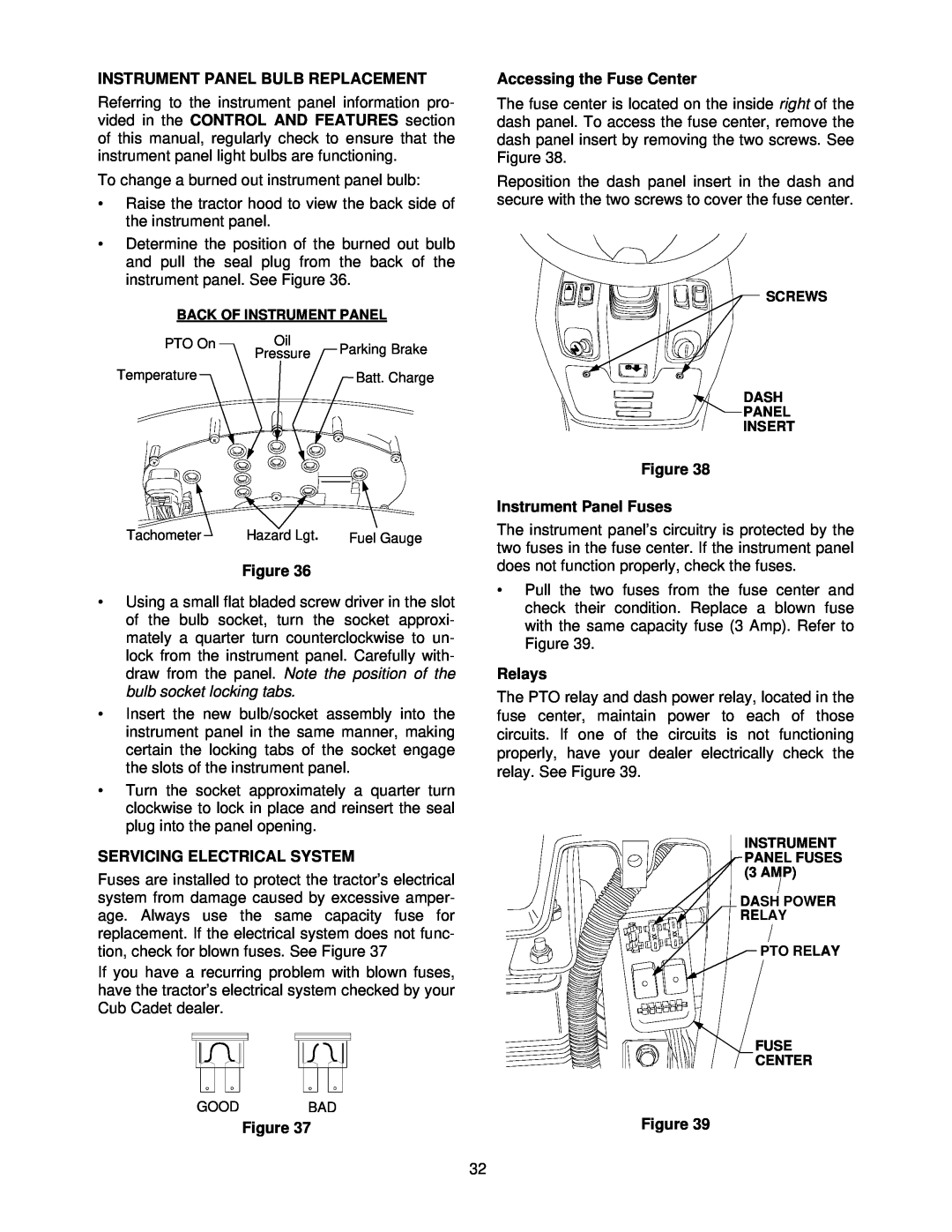 Cub Cadet 7252 manual Instrument Panel Bulb Replacement, Servicing Electrical System, Accessing the Fuse Center, Relays 