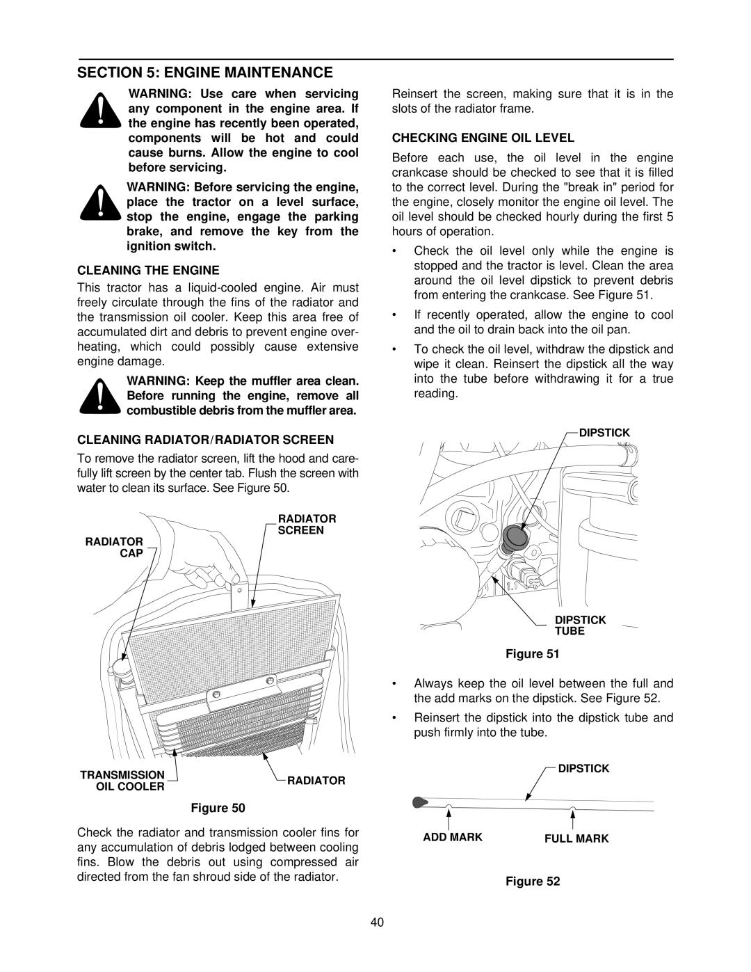 Cub Cadet 7284 manual Engine Maintenance, Cleaning the Engine, Cleaning RADIATOR/RADIATOR Screen, Checking Engine OIL Level 