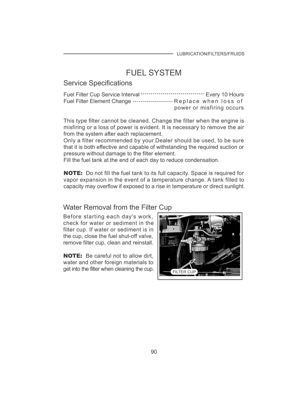 Cub Cadet 7530, 7532 manual Fuel System, Water Removal from the Filter Cup 