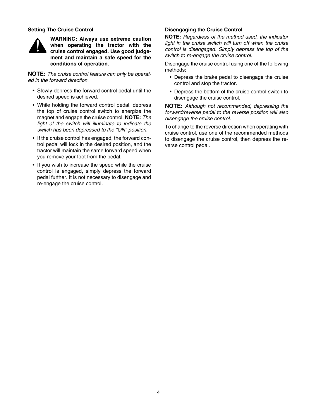 Cub Cadet 759-04080 installation instructions Setting The Cruise Control, Disengaging the Cruise Control 