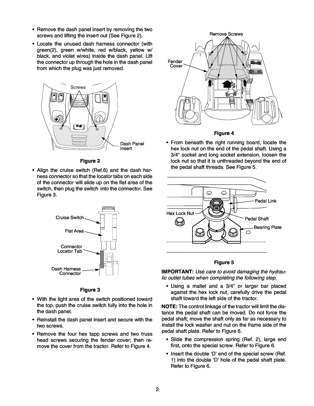 Cub Cadet 759-04080 installation instructions Reinstall the dash panel insert and secure with the two screws 
