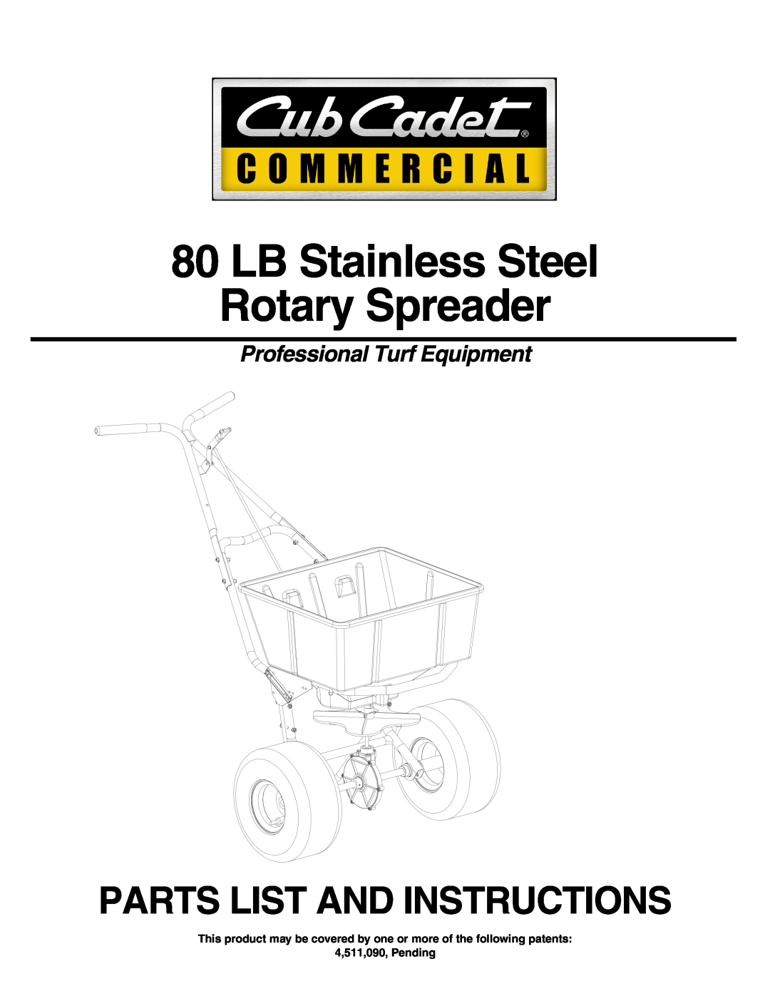 Cub Cadet 80 LB manual LB Stainless Steel Rotary Spreader, Parts List And Instructions, Professional Turf Equipment 