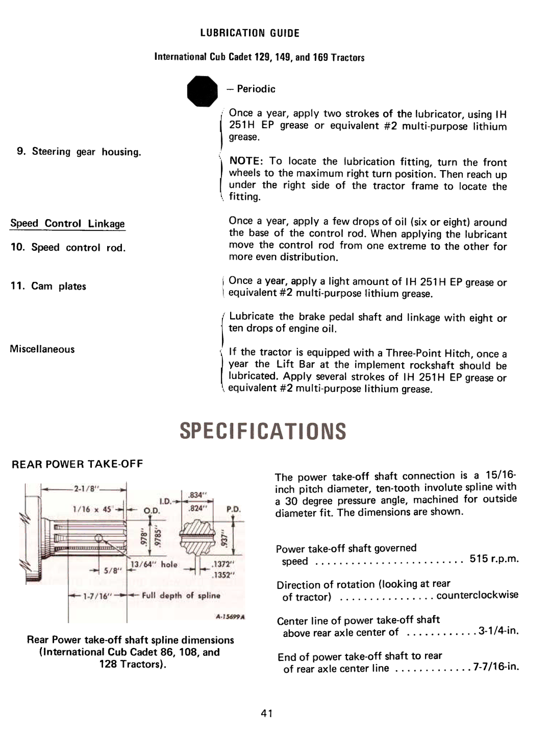 Cub Cadet 128, 86, 129, 169, 149 Speed control rod Cam plates, Powertake-off shaft governed Speed 515r.p.m, Lubrication Guide 