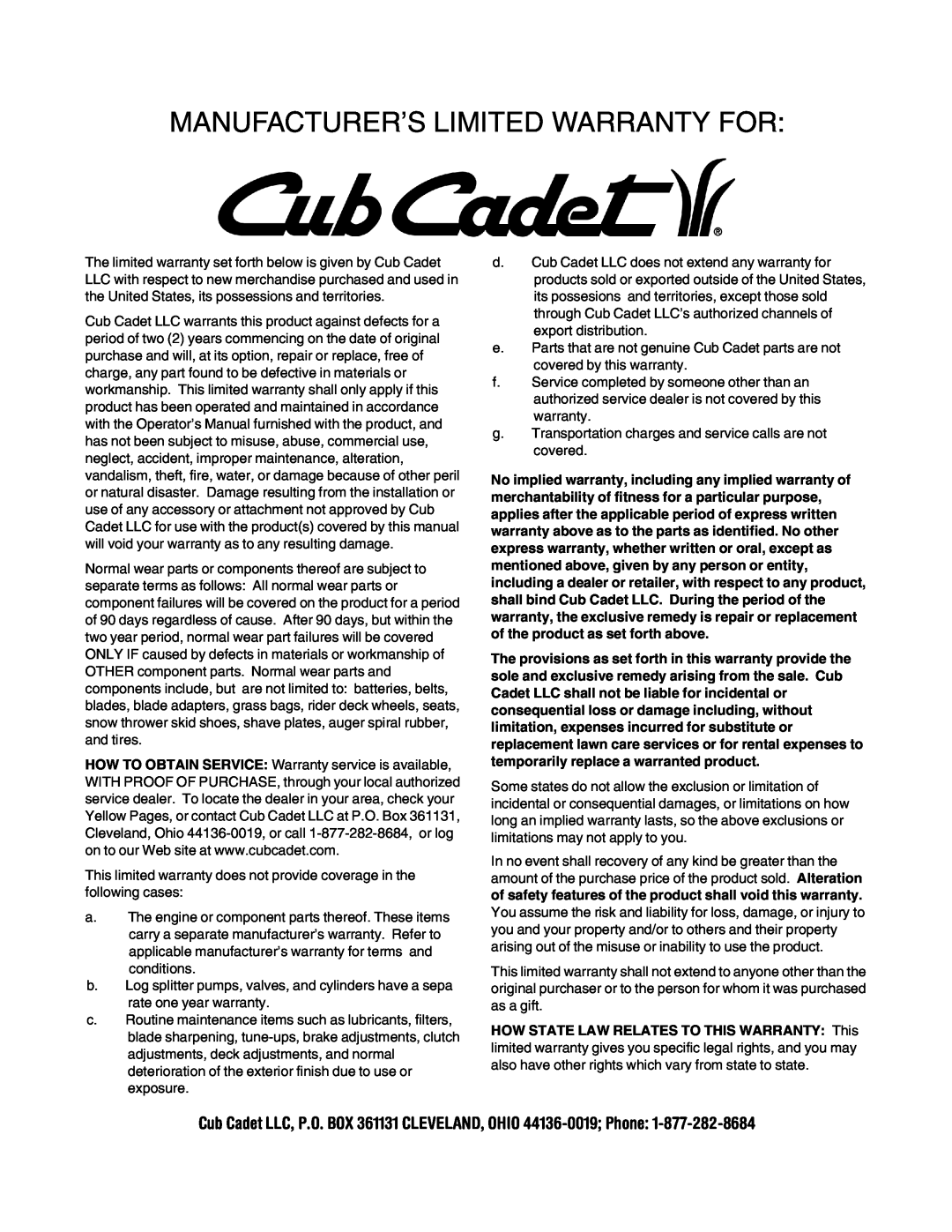 Cub Cadet 977A, E977C Cub Cadet LLC, P.O. BOX 361131 CLEVELAND, OHIO 44136-0019 Phone, Manufacturer’S Limited Warranty For 
