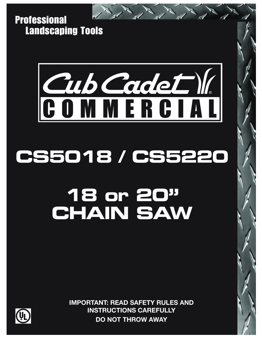 Cub Cadet manual 18 or 20” CHAIN SAW, CS5018 / CS5220, Professional Landscaping Tools, Important Read Safety Rules And 