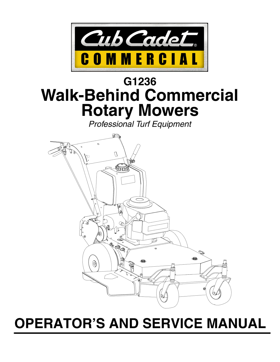 Cub Cadet G 1236 service manual Walk-Behind Commercial Rotary Mowers 