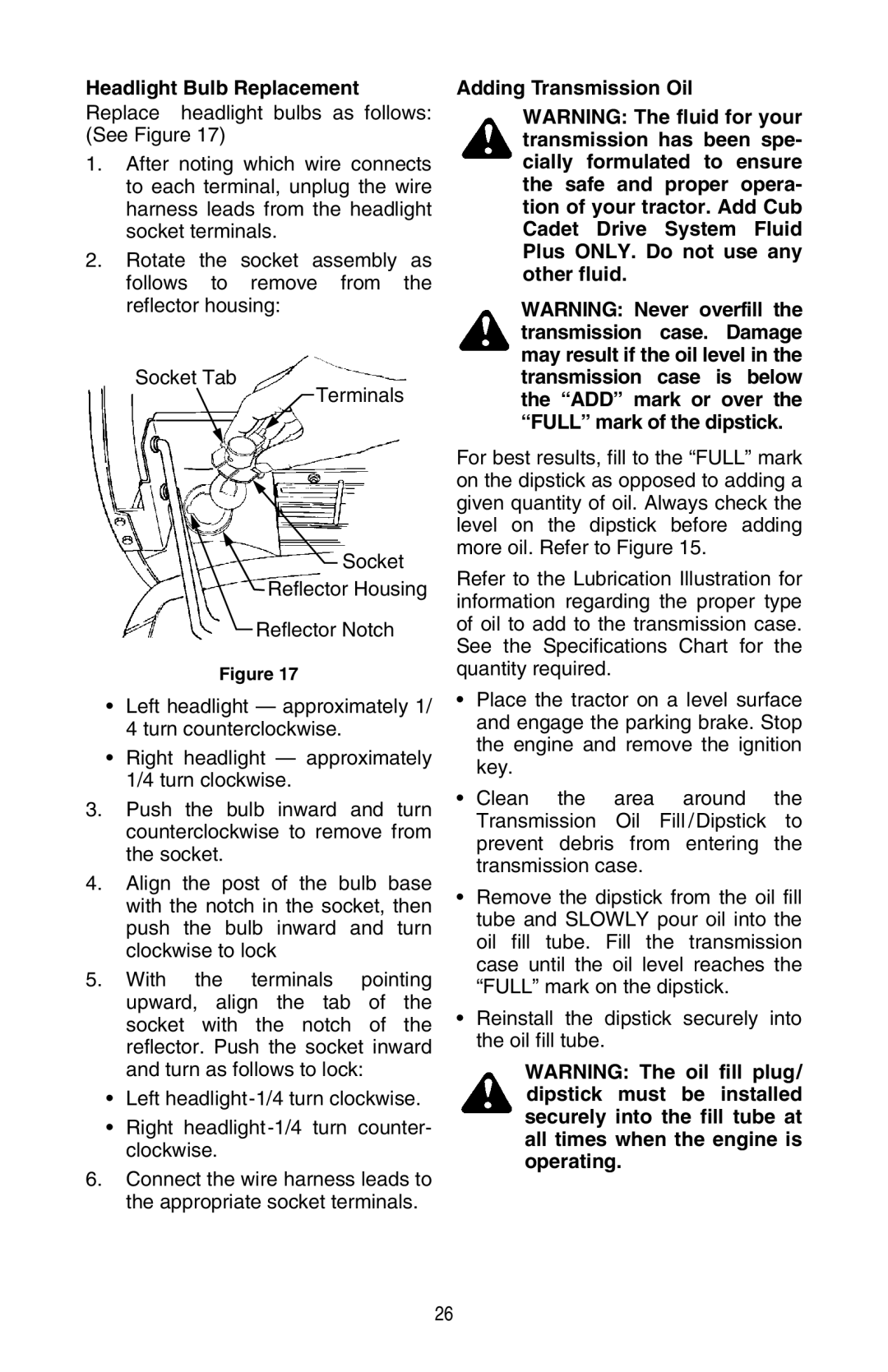 Cub Cadet GT 3200 warranty Headlight Bulb Replacement Adding Transmission Oil, Dipstick must be installed, Operating 
