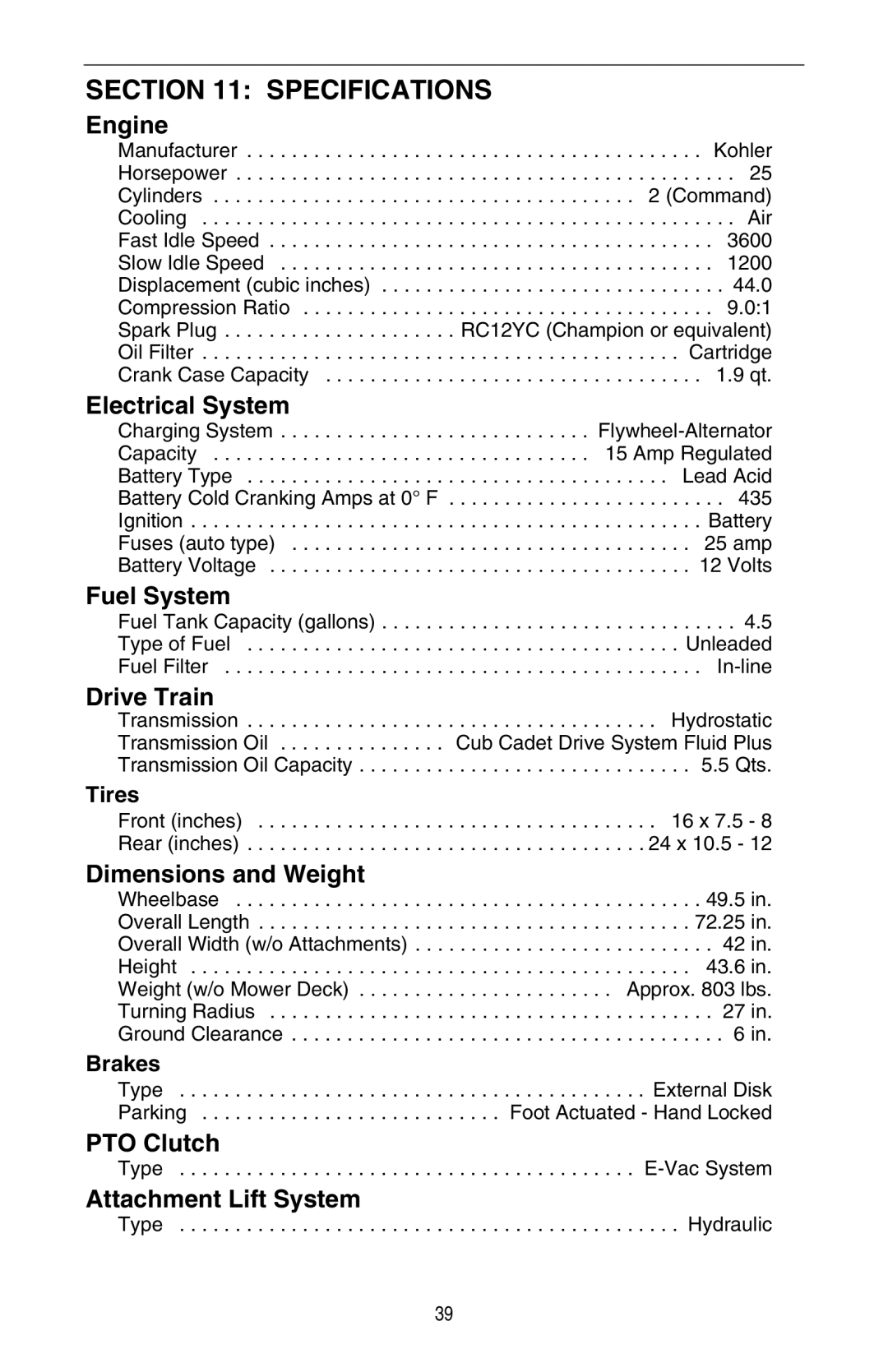 Cub Cadet GT 3200 warranty Specifications, Tires, Brakes, Oil Filter Cartridge Crank Case Capacity 