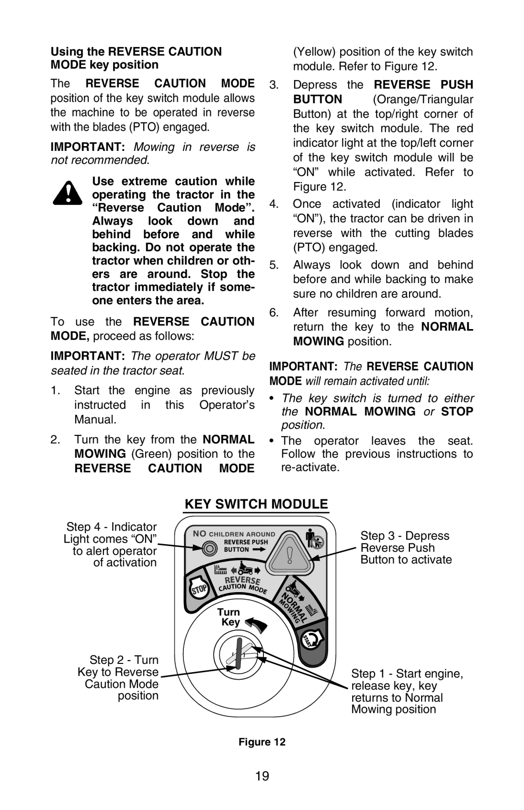 Cub Cadet GT 3200 Using the Reverse Caution Mode key position, Important The operator Must be seated in the tractor seat 